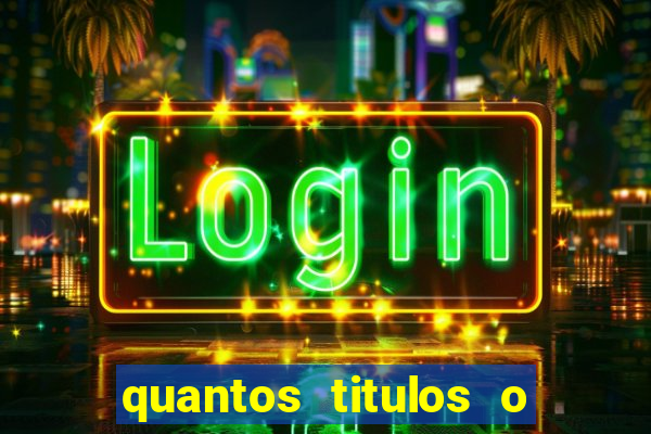 quantos titulos o flamengo tem